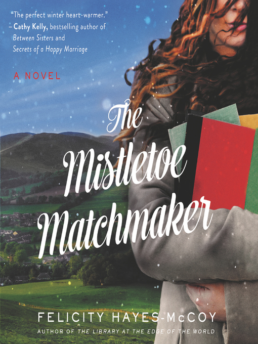 Title details for The Mistletoe Matchmaker by Felicity Hayes-McCoy - Available